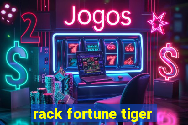 rack fortune tiger